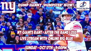 New York Giants LIVE STREAM RANT AFTER THE LOSS - DUMP DANNY DUMPSTER NOW!