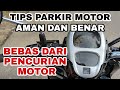 Tips Parkir Aman Bebas Dari Pencurian Motor