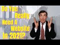 Do You Really Need A Website in 2021?