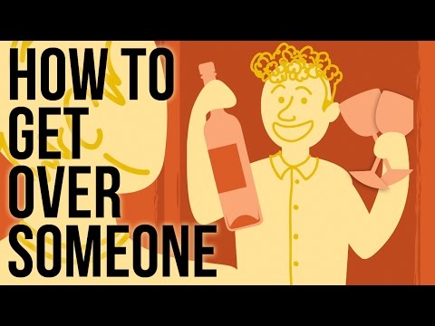 How to Get Over Someone How to Get Over Someone