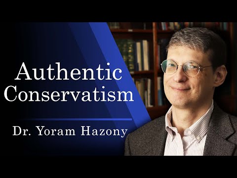 Conservatism rediscovered Dr Yoram Hazony