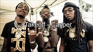 Takeoff - Casper (Lyrics)