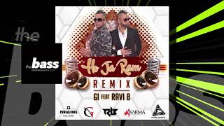 GI Feat Ravi B - Ho Ja Ram (Remix) | 2017 Music Release