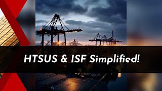 Master HTSUS Codes: ISF Filing Simplified!