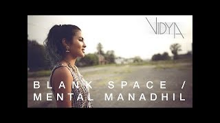 Taylor Swift - Blank Space | Mental Manadhil (Vidya Vox ) WhatsApp Status Video