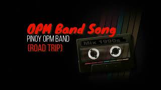 Nonstop Road Trip OPM Legend Songs  Rivermaya, PNE, Siakol, Eheads, Grin Dept , Yano, Siakol