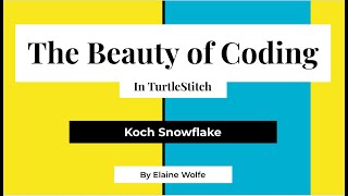 The Beauty of Coding Koch Snowflakes in TurtleStitch