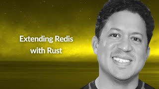 Extending Redis with Rust | Brian Sam-Bodden | Conf42 Rustlang 2022
