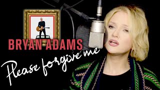 Please Forgive Me - Bryan Adams (Alyona)