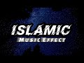 Islamic Music Effect | Islamic Sound 