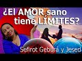 SEFIROT JESED Y GEBURA 💜 Conociendo Los LÍMITES DEL AMOR SANO, a través del árbol de la vida