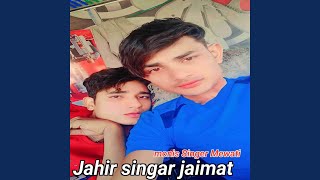 Jahir singar jaimat