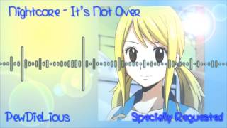 Nightcore - It's Not Over [Daughtry]