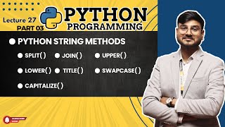 Python String Methods : split, join, upper, lower, title, capitalize and swapscase in Python | #26