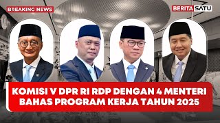 🔴 LIVE | Komisi V RDP Dengan 4 Menteri Bahas Evaluasi Pelaksanaan APBN TA 2024 \u0026 Program Kerja 2025