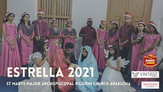 ESTRELLA 2021 | ENTRY NO 2 | SAINT MARY'S MAJOR ARCHIEPISCOPAL PILIGRIM CHURCH ARAKUZHA