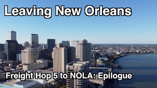 Hop 5 Epilogue || Amtrak Home || Mississippi Downtown NOLA