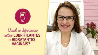 Lubrificantes e Hidratantes Vaginais