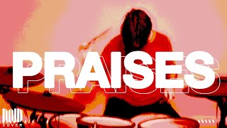 ELEVATION RHYTHM - PRAISES | Drum Cover