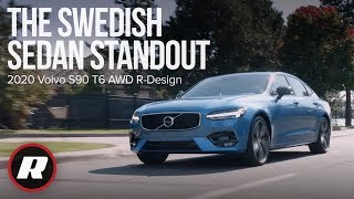 2020 Volvo S90 T6 AWD R-Design: 5 things you need to know about this Swedish luxury sedan
