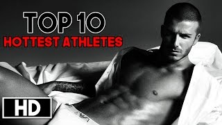 Top Ten Hottest Athletes Male | Hottest sportsman | HD
