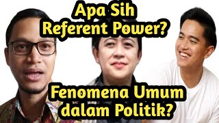 Mengenal Referent Power (Kekuasaan Rujukan) dalam Dunia Politik