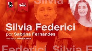 Introdução a SILVIA FEDERICI | Sabrina Fernandes