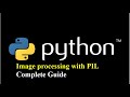 Image Processing in Python - Complete Guide with PIL (Resize, Filters, Text & More)