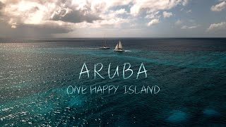 ARUBA - One Happy Island (cinematic video)