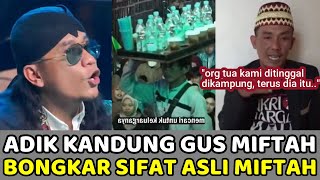 Terbongkar Semua..Adik Kandung Miftah Bongkar Kelakuan Asli Gus Miftah