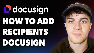 How to Add Recipients Docusign (Full 2025 Guide)
