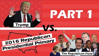 How Donald Trump Crashed the Republican Party (Part 1)