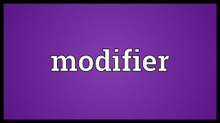 Modifier Meaning