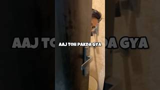 aj toh pakda gya 🥺 #trending #viral #comedy