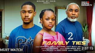 FAMILY TIES - CLINTON JOSHUA, DERA OSADEBE, ZACK ORJI, LATEST NIGERIAN MOVIE 2025