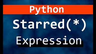 Python Starred Expression Python in bengali
