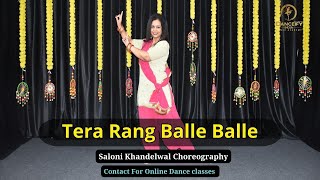 Tera Rang Balle Balle Dance | Bollywood Dance | wedding Dance Cover | Saloni Khandelwal