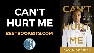 Can't Hurt Me | David Goggins | Book Summary