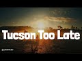 Tucson Too Late (Lyrics) - Jordan Davis | TruckBed Radio