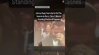 Johnny Depp Tears Up As His Film 'Jeanne du Barry' Gets 7-Mins Standing Ovation At Cannes | #shorts
