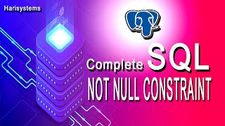 SQL NOT NULL Constraint | Database tutorial for beginners | harisystems