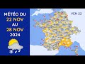 Météo du Vendredi 22 au Jeudi 28 Novembre 2024