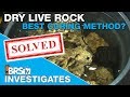 What's the most effective rock curing method? | BRStv Investigates