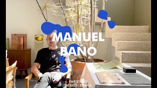 #169 Manuel Bañó // EWE Studio // Diseño