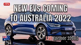 NEW ELECTRIC VEHICLES COMING TO AUSTRALIA 2022 | TESLA TOM LIVE 220113