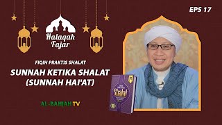 Sunnah Ketika Shalat (Sunnah Hai'at) | Halaqah Fajar |Fiqih Praktis| Buya Yahya | 17 Ramadhan 1442 H