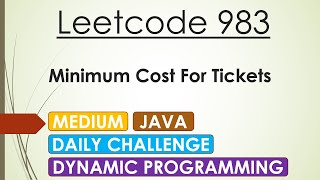 Leetcode 983 Minimum Cost For Tickets (Java) - Beats 100%