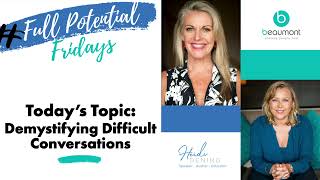 Full Potential Fridays - Episode 15 - Demystifying Difficult Conversations