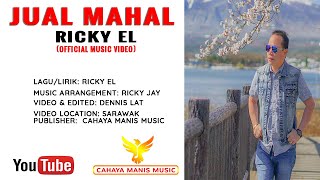 Ricky EL- Jual Mahal (Official Music Video)HD