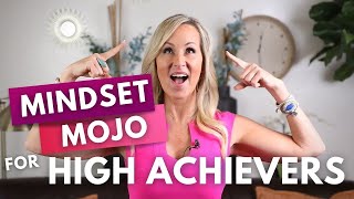 Reprogram Your Mind \u0026 Accelerate Success: Mindset Mojo For High Achievers